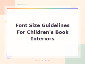 Font Size Tips for Designing Children's Book Pages
